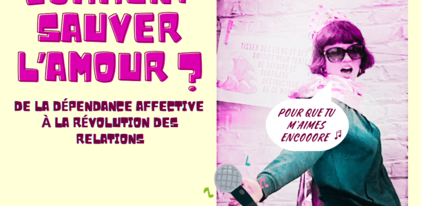 Comment sauver l&rsquo;amour ?