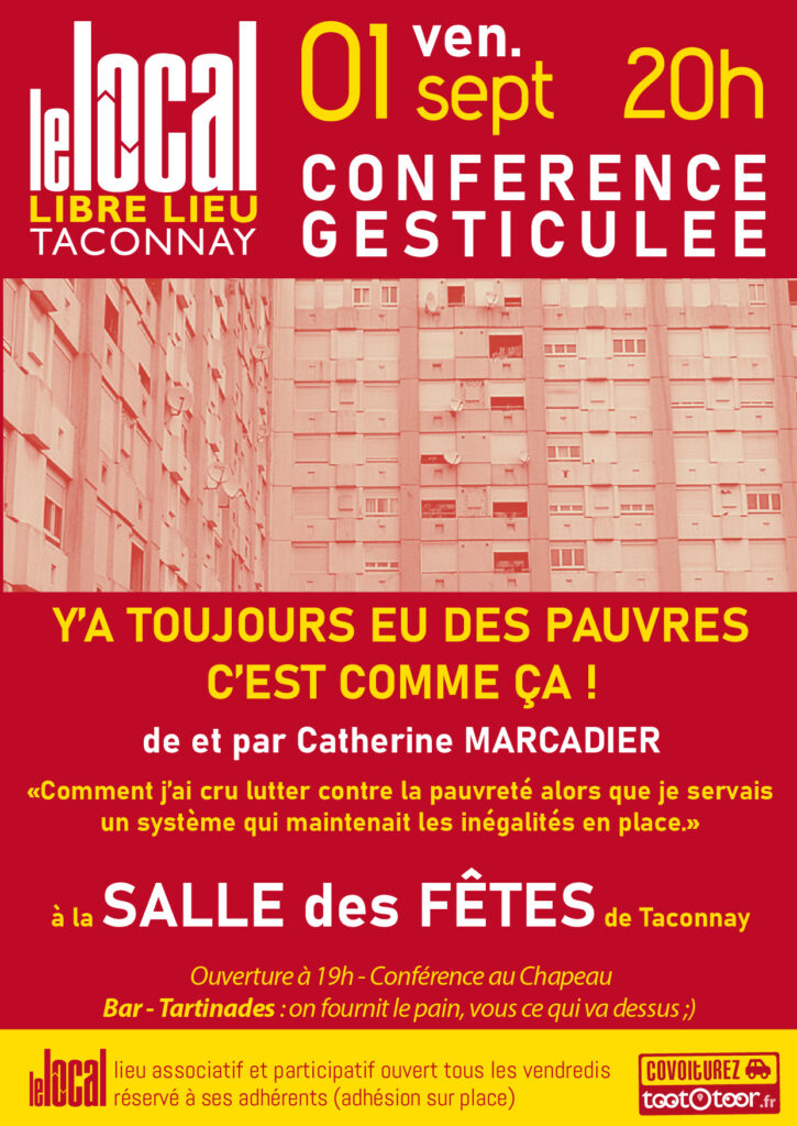 Catherine MARCADIER - Conférence gesticulée "Y'a toujours eu des pauvres, c'est comme ça !"