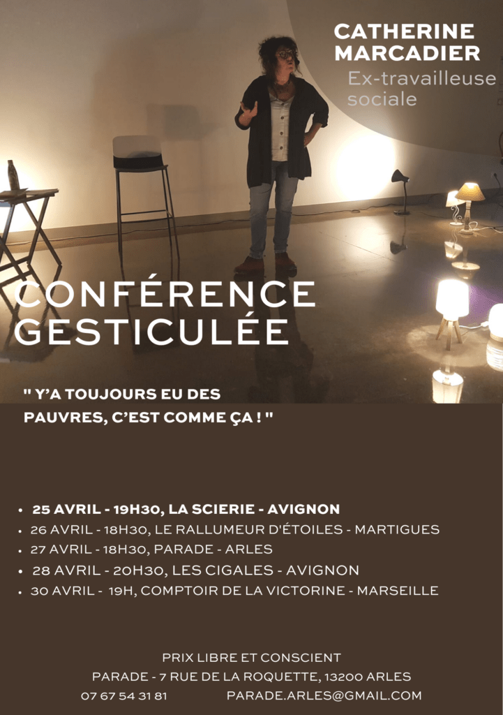 Catherine MARCADIER - Conférence gesticulée "Y'a toujours eu des pauvres, c'est comme ça !"