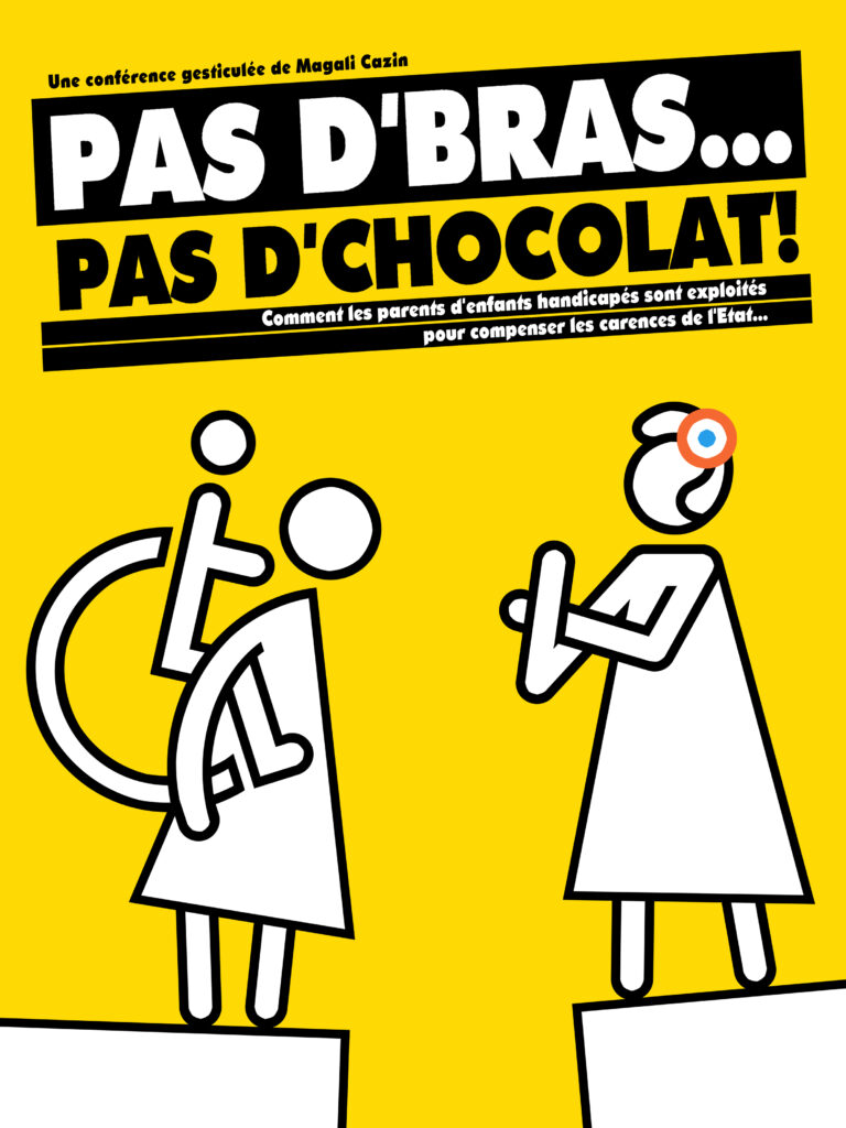 Magali CAZIN - Conférence gesticulée "PAS D'BRAS, PAS D'CHOCOLAT"