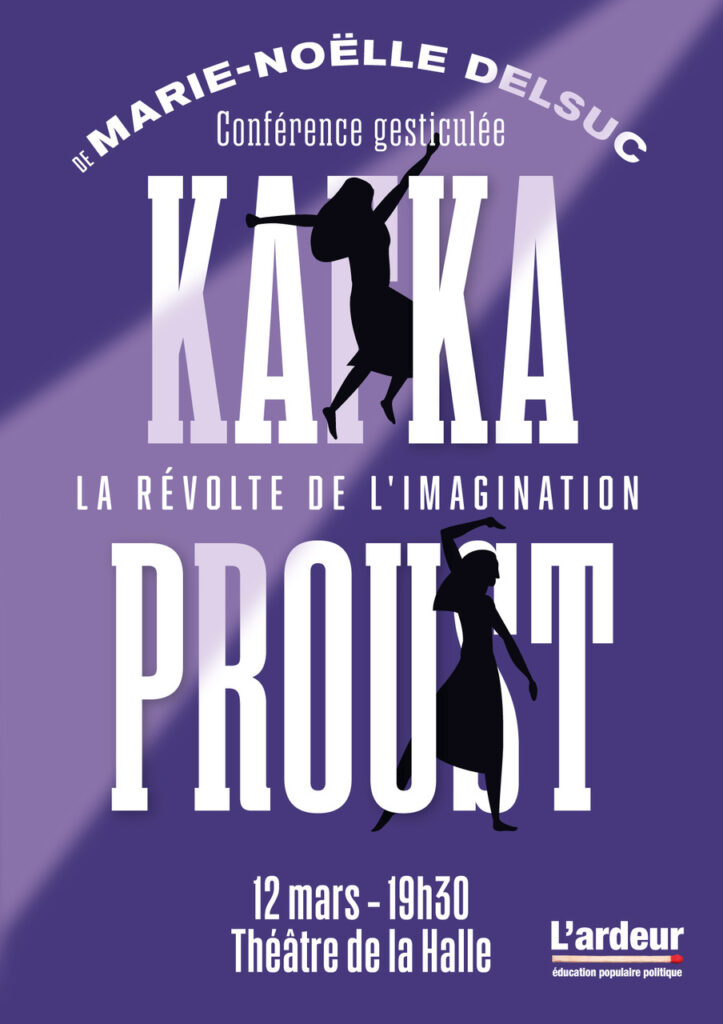 Marie-Noëlle DELSUC - Conférence gesticulée "Kafka-Proust, La Révolte de l'imagination"